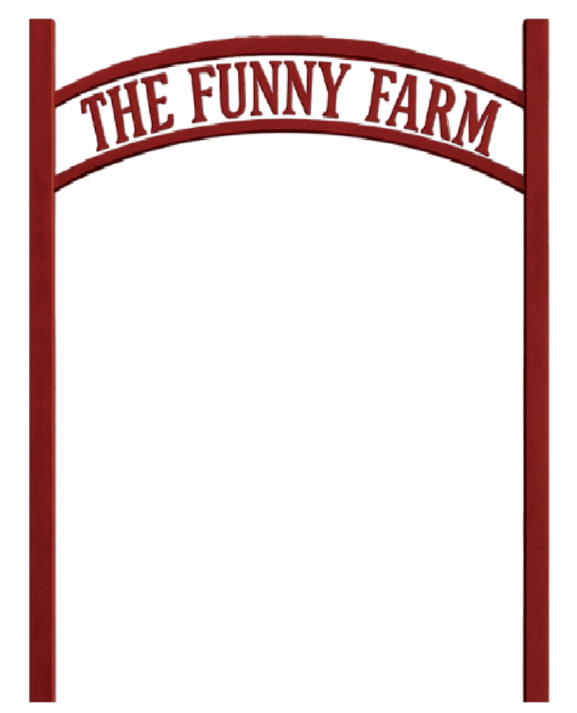 Red arch sign reading The Funny Farm