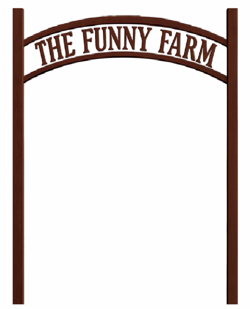 Wooden arch sign reading "The Funny Farm