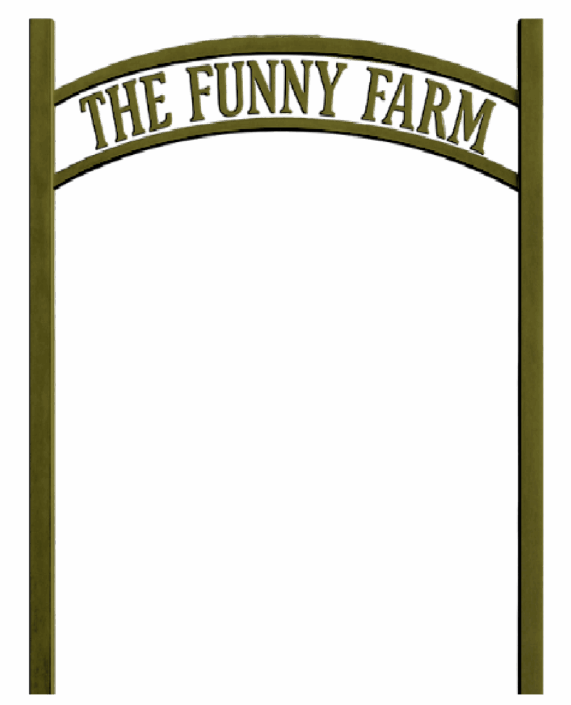 Arched wooden sign saying "The Funny Farm