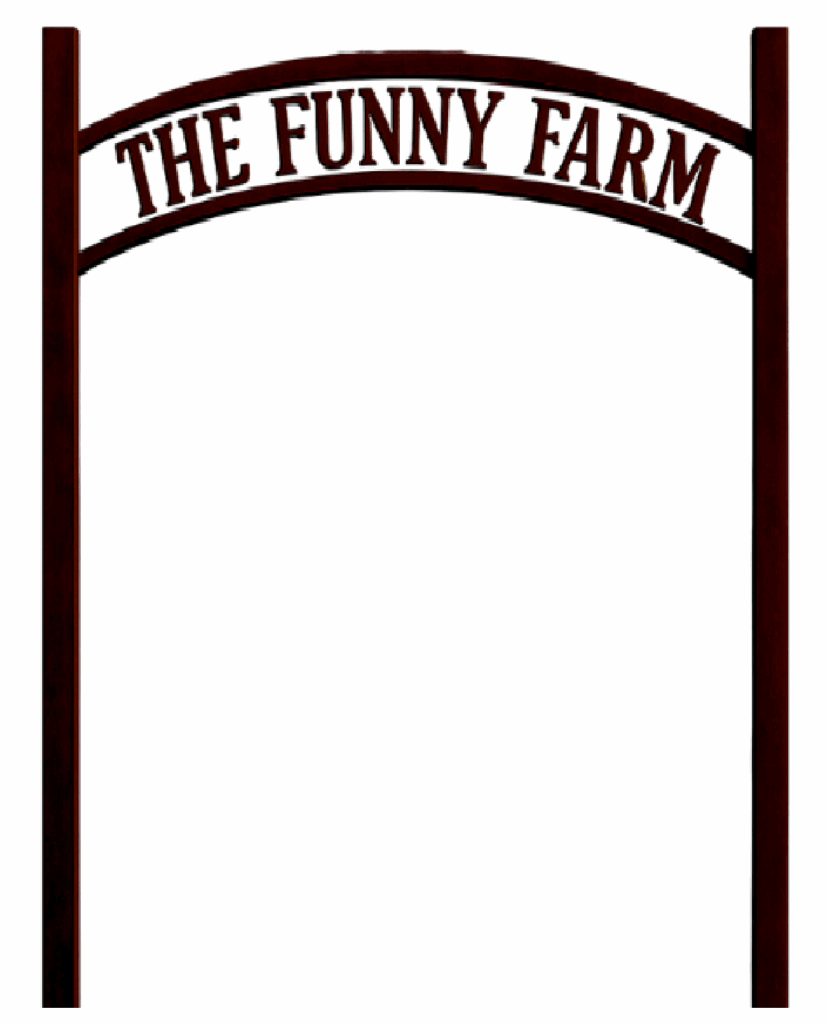 Arched sign saying "The Funny Farm