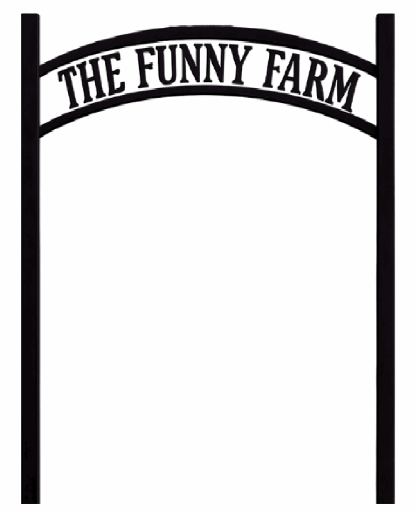 Arched black sign reading "The Funny Farm