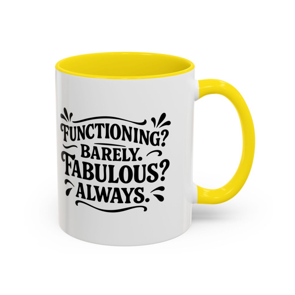 White mug with yellow handle, funny slogan